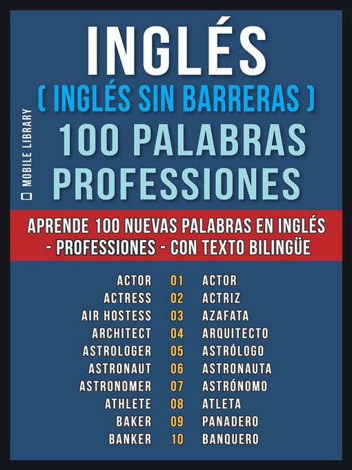 Title details for Inglés ( Inglés sin Barreras ) 100 Palabras--Professiones by Mobile Library - Available